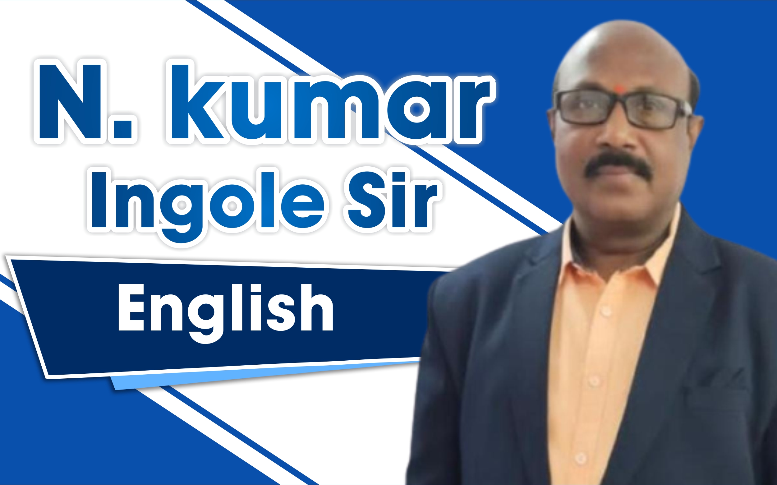 Prof. N. Kumar Ingole Sir