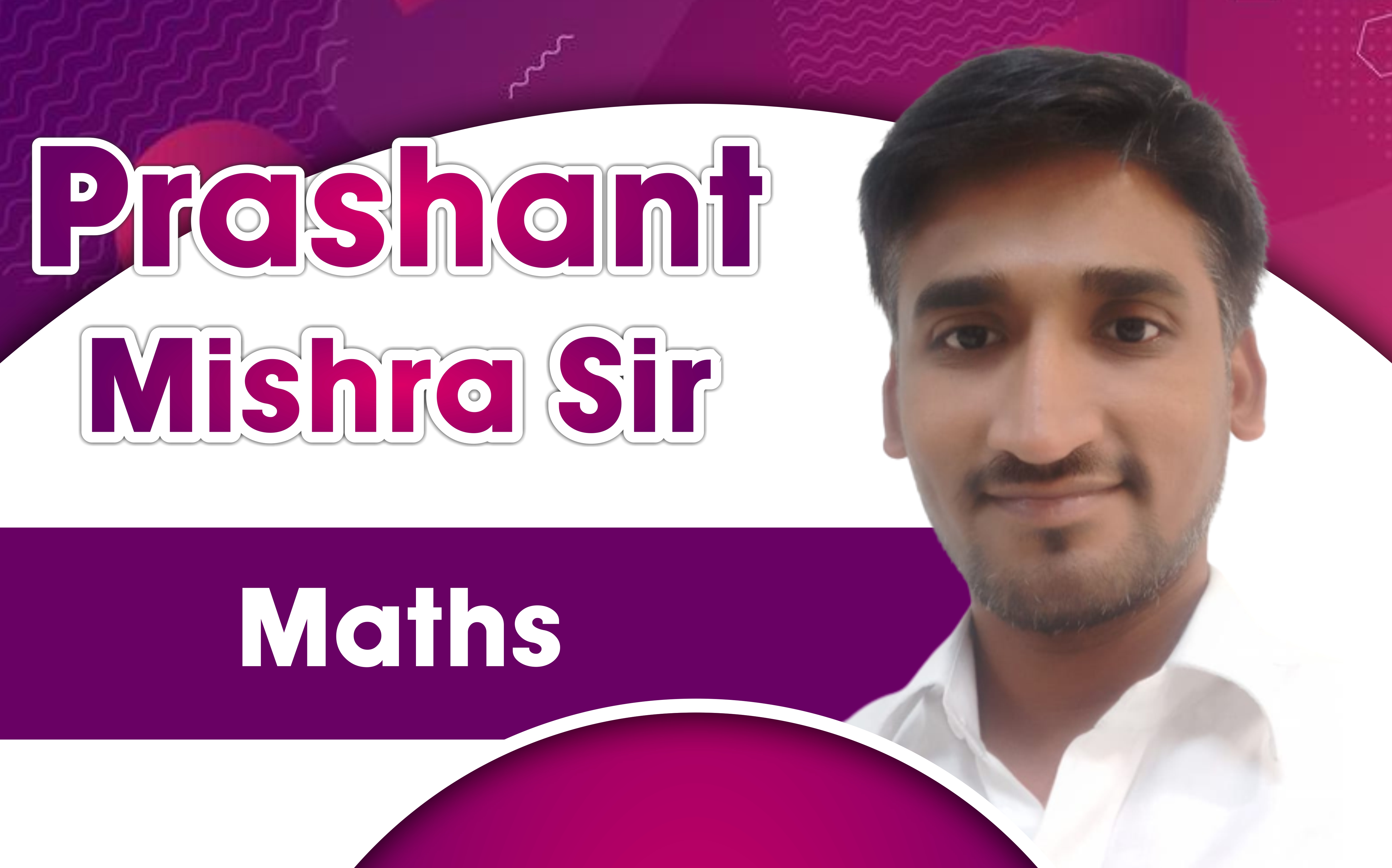 Prof. Prashant Mishra Sir